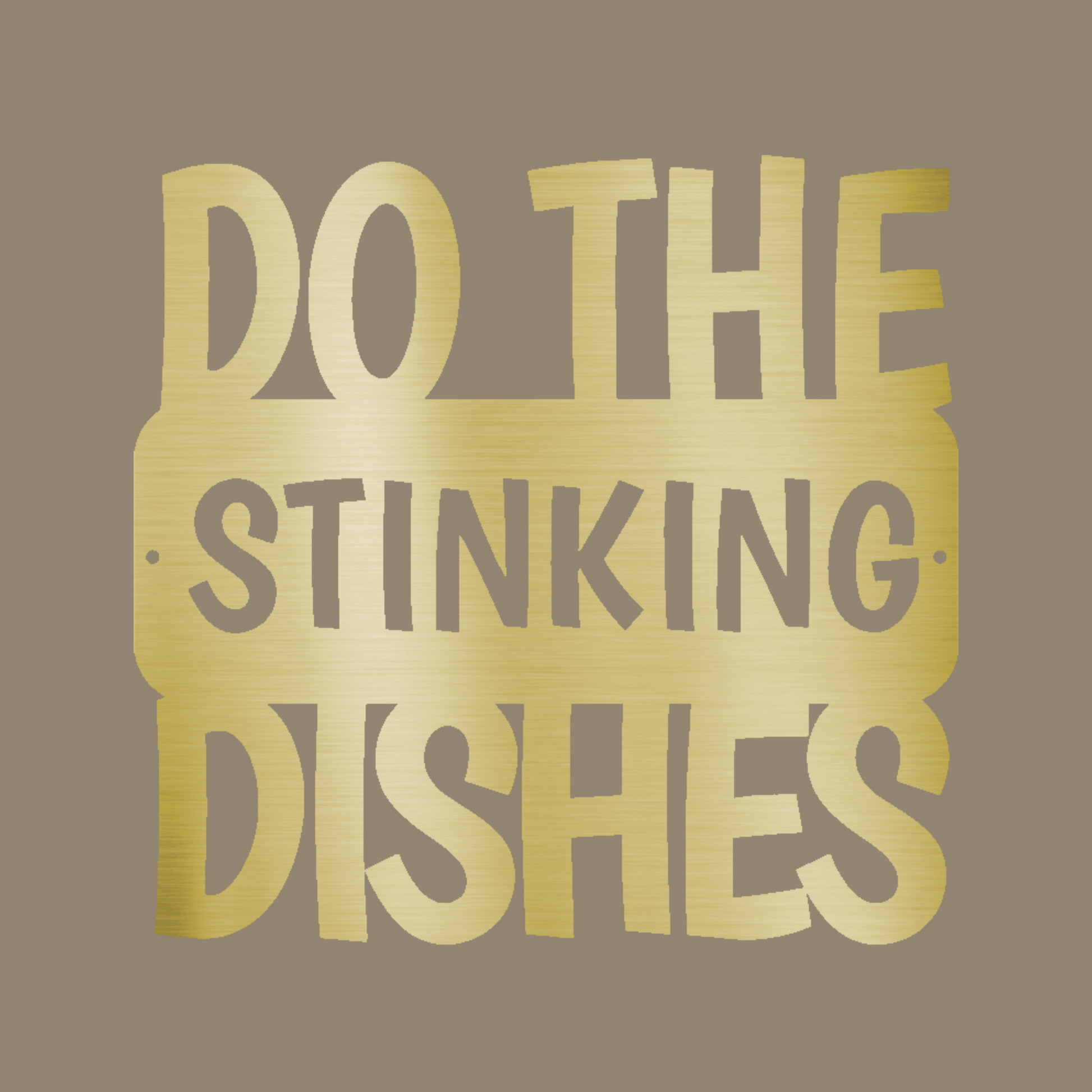 Do the Dishes Quote Custom Made Metal Signs - Quote Gold Metal Wall Art Decor | Home Accent Studio