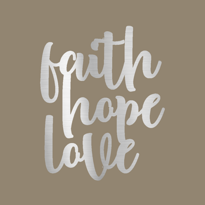 Faith Hope Love Script Custom Made Metal Signs - Silver Christian Wall Art Decor | Home Accent Studio