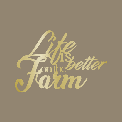 Better on the Farm Quote Custom Made Metal Signs - Script Gold Metal Wall Art Decor | Home Accent Studio