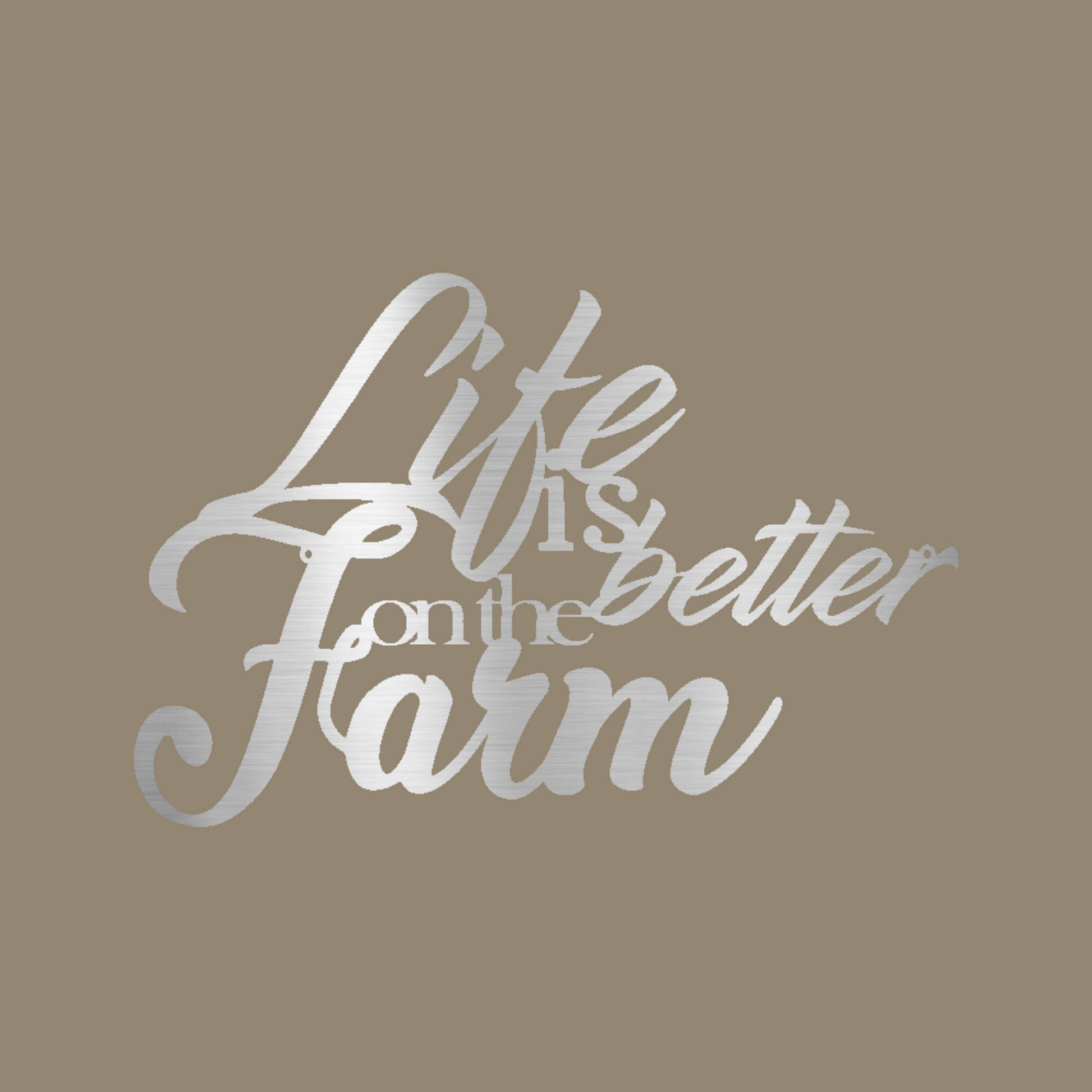 Better on the Farm Quote Custom Made Metal Signs - Script Silver Metal Wall Art Decor | Home Accent Studio